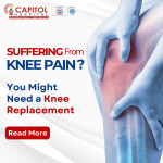 Signs You Might Need a Knee Replacement and How Capitol Hospital Can Help